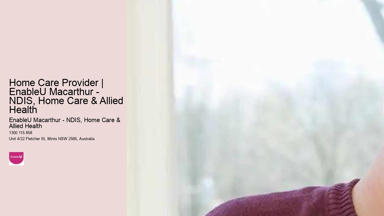 Home Care Provider | EnableU Macarthur - NDIS, Home Care & Allied Health